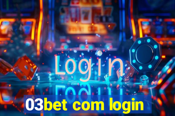 03bet com login